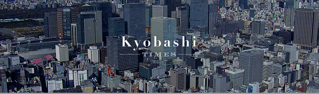 KYOBASHI TIMES